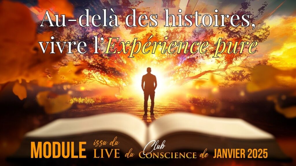 Vivre l’Expérience pure