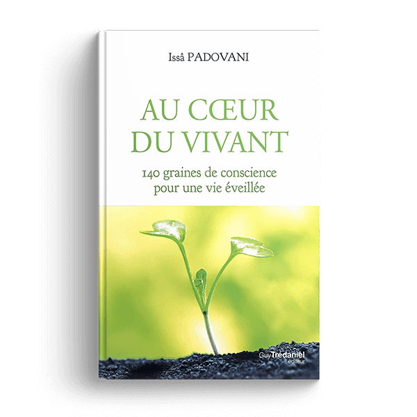 Livre Au coeur du vivant Issa Padovani